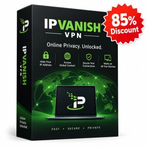 85% IPVanish first time purchase discount