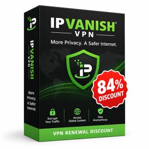 84% IPVanish renewal discount